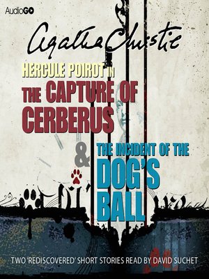 cover image of The Capture of Cerberus and The Incident of the Dog's Ball